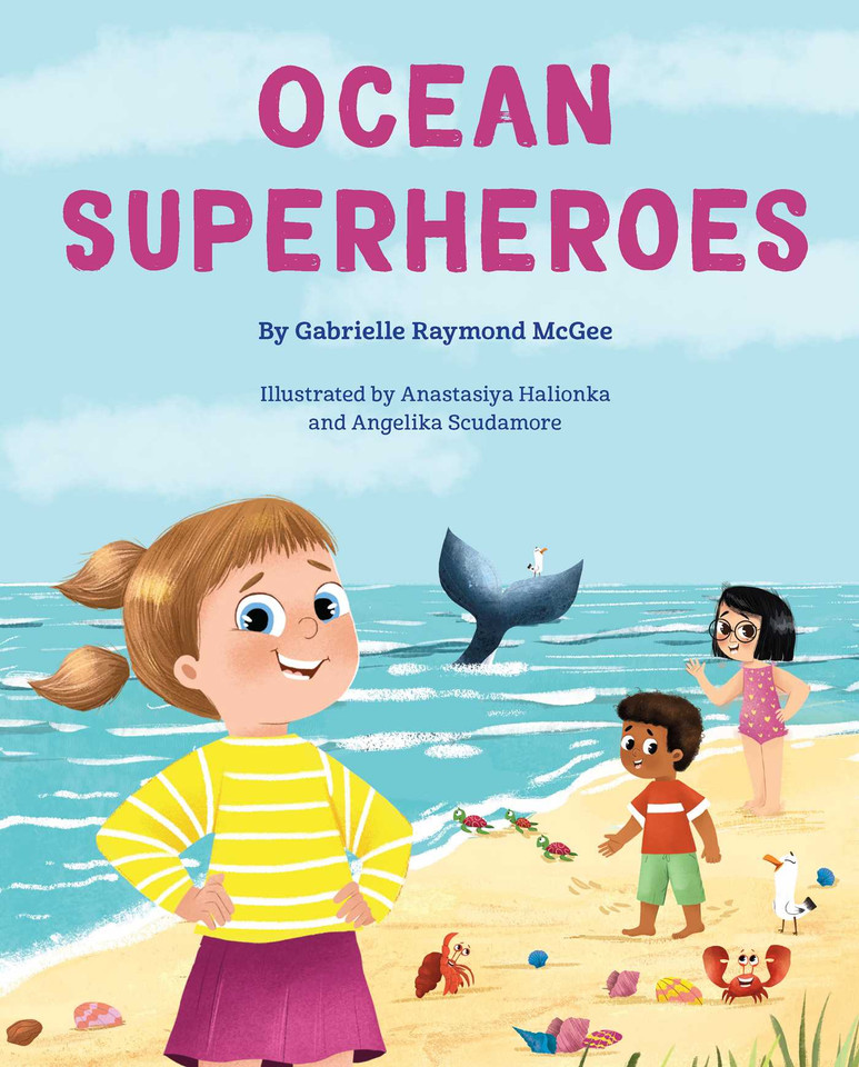 Ocean Superheroes: How Ocean Animals Help Protect Our Planet (Future Wavemakers Series) book cover by Gabrielle Raymond McGee