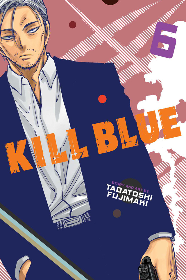 Kill Blue, Vol. 6 (Kill Blue) book cover by Tadatoshi Fujimaki