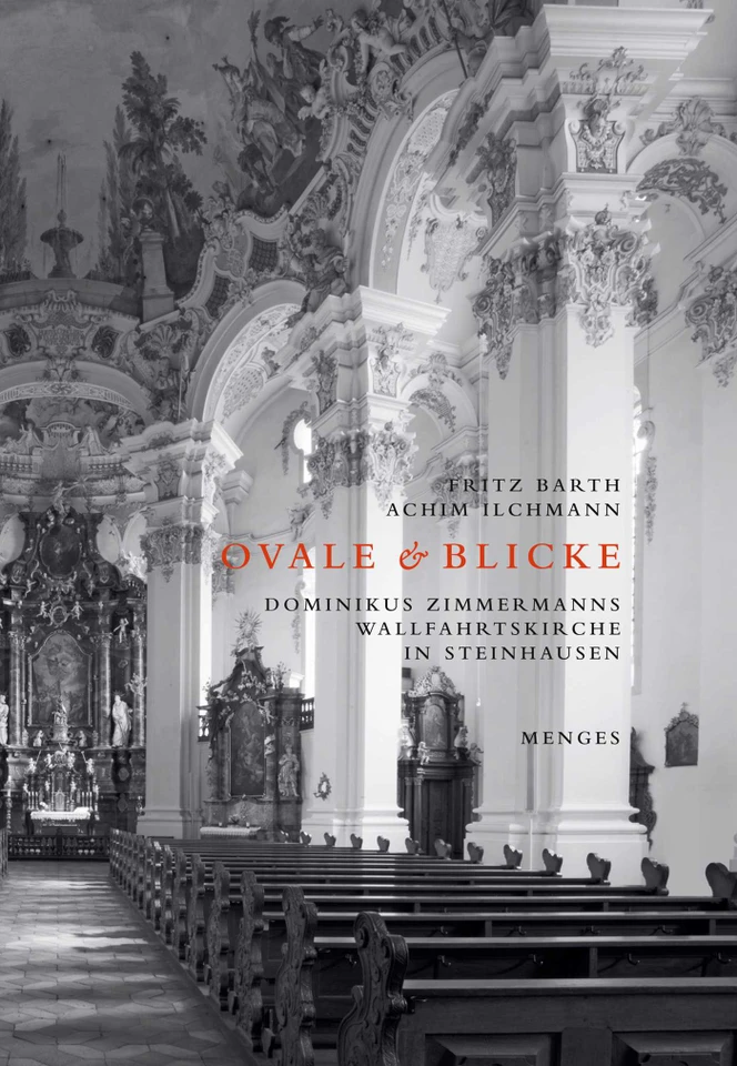 Ovale & Blicke: Dominikus Zimmermanns Wallfahrtskirche in Steinhausen book cover by Fritz Barth, Achim Ilchmann