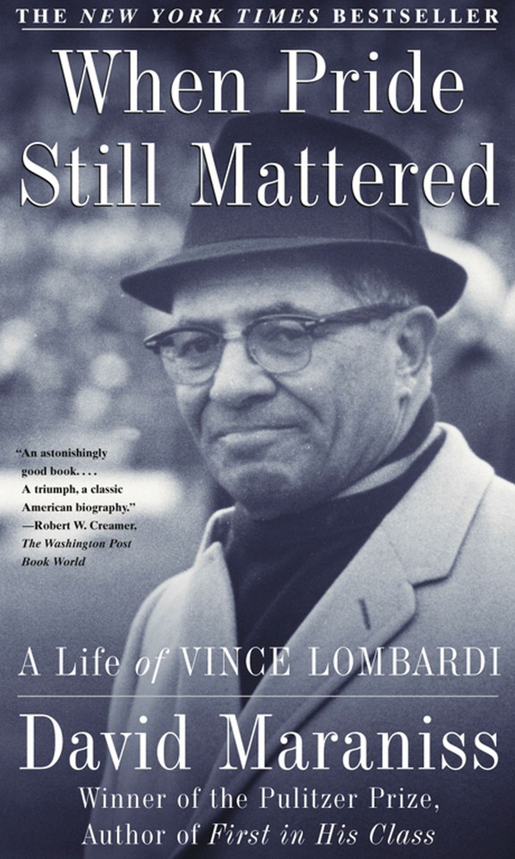 When Pride Still Mattered: A Life Of Vince Lombardi book cover by David Maraniss