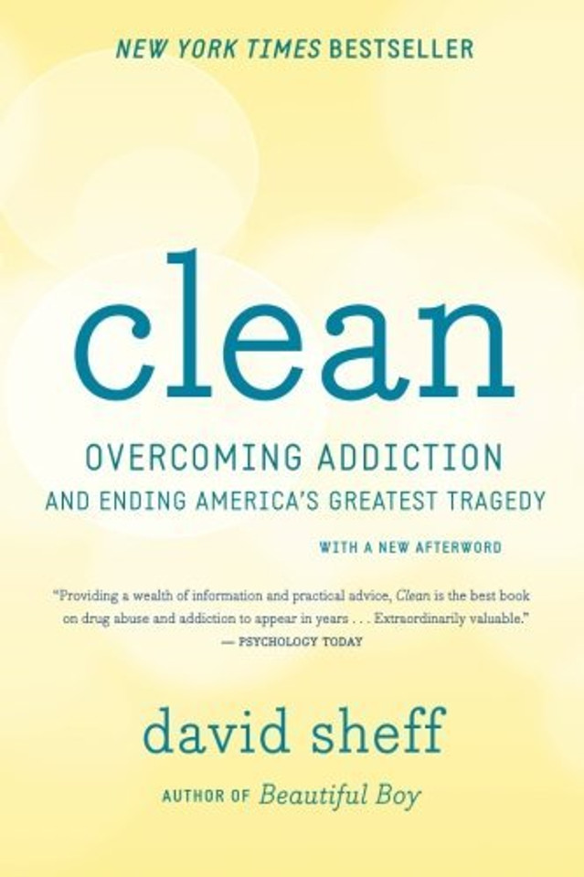Clean: Overcoming Addiction and Ending America's Greatest Tragedy Cover