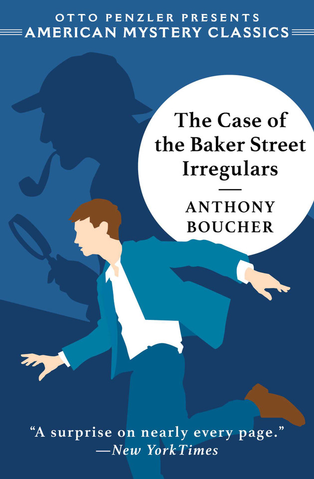 The Case of the Baker Street Irregulars (American Mystery Classics) book cover by Anthony Boucher