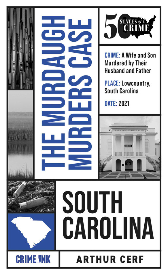 The Murdaugh Murders Case (50 States of Crime) book cover by Arthur Cerf