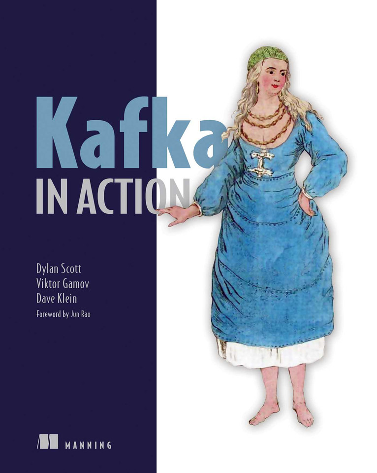 Kafka in Action (In Action) book cover by Dylan Scott, Viktor Gamov, Dave Klein