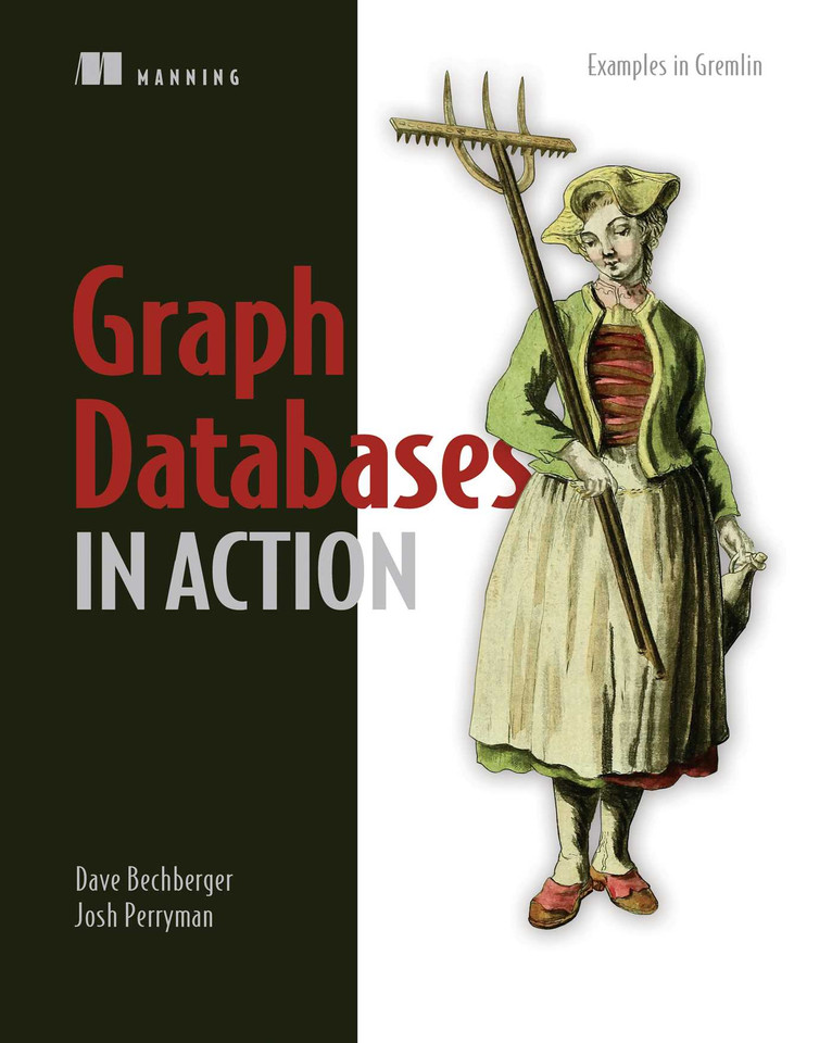 Graph Databases in Action (In Action) book cover by Dave Bechberger, Josh Perryman