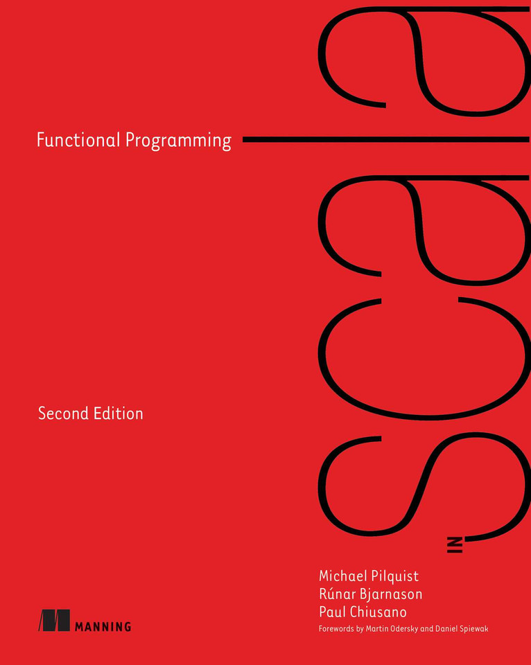 Functional Programming in Scala, Second Edition book cover by Michael Pilquist, Paul Chiusano, Rúnar  Bjarnasson