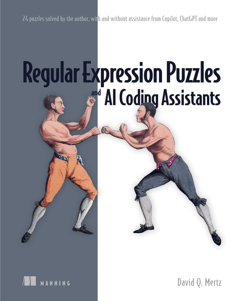 Regular Expression Puzzles and AI Coding Assistants: 24 puzzles solved by the author, with and without assistance from Copilot, ChatGPT and more book cover by David Mertz