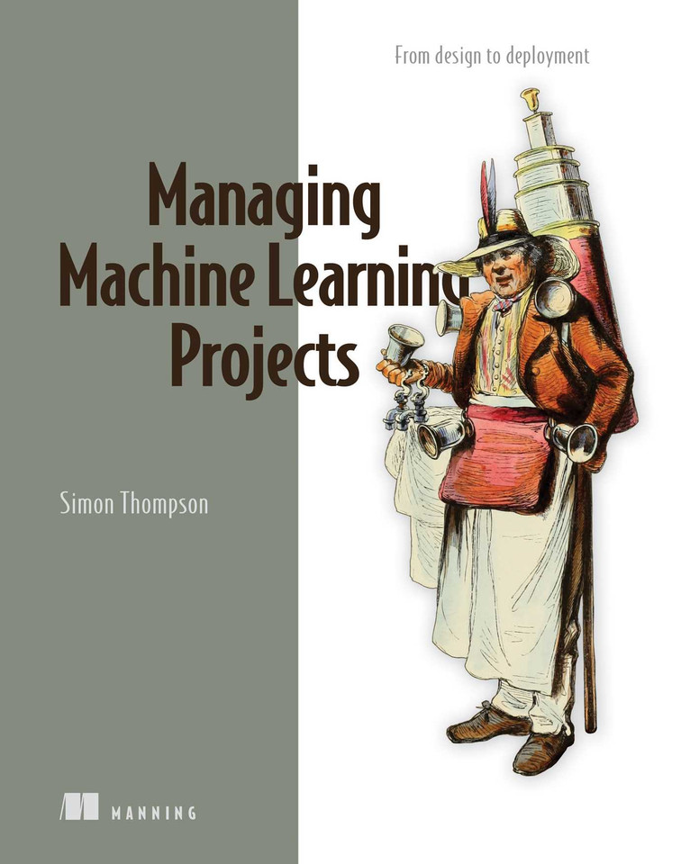 Managing Machine Learning Projects: From design to deployment book cover by Simon Thompson
