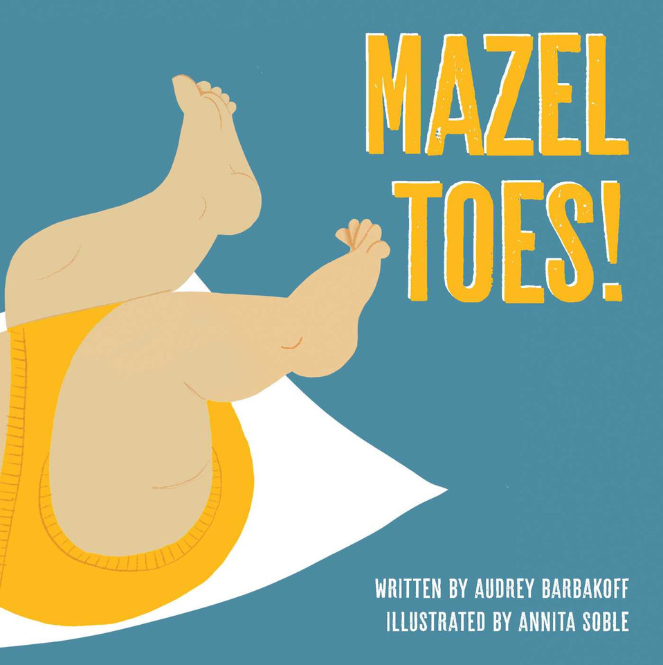 Mazel Toes! book cover by Audrey Barbakoff