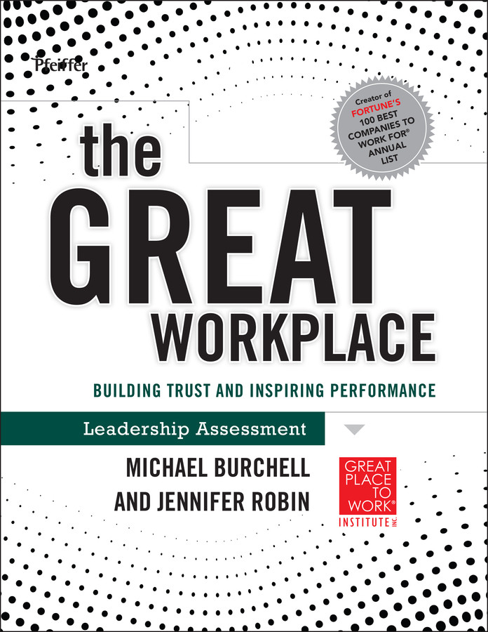 The Great Workplace: Building Trust and Inspiring Performance Self Assessment book cover by Michael J. Burchell, Jennifer Robin