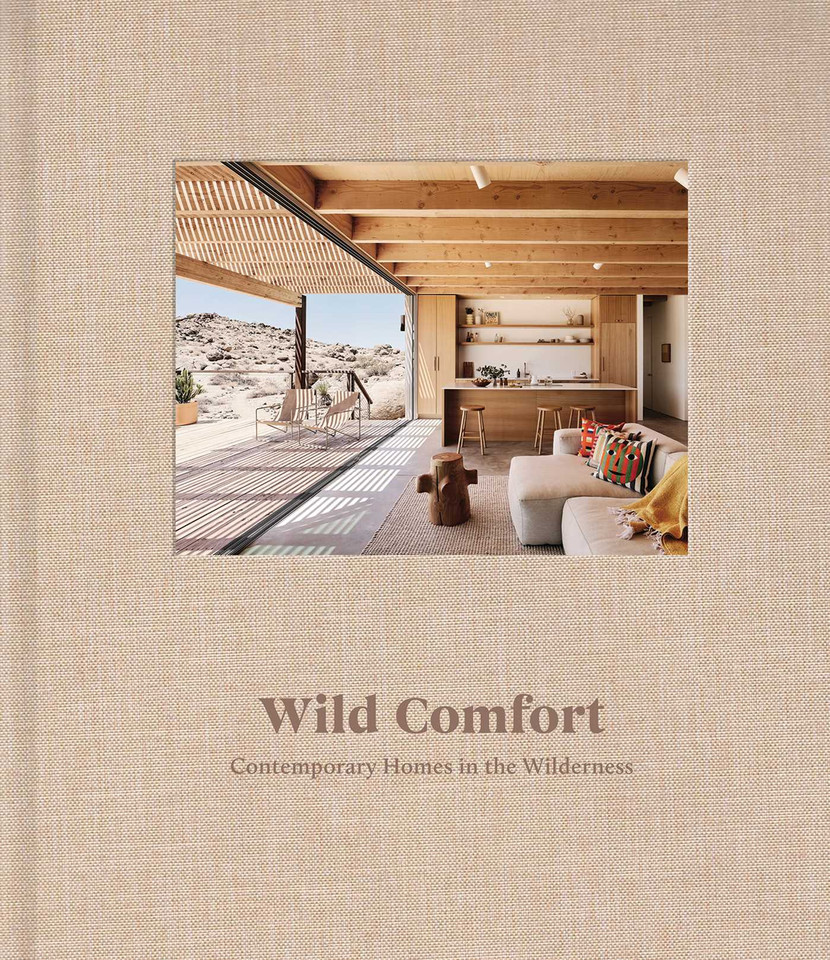 Wild Comfort: Contemporary Homes in the Wilderness book cover by 
