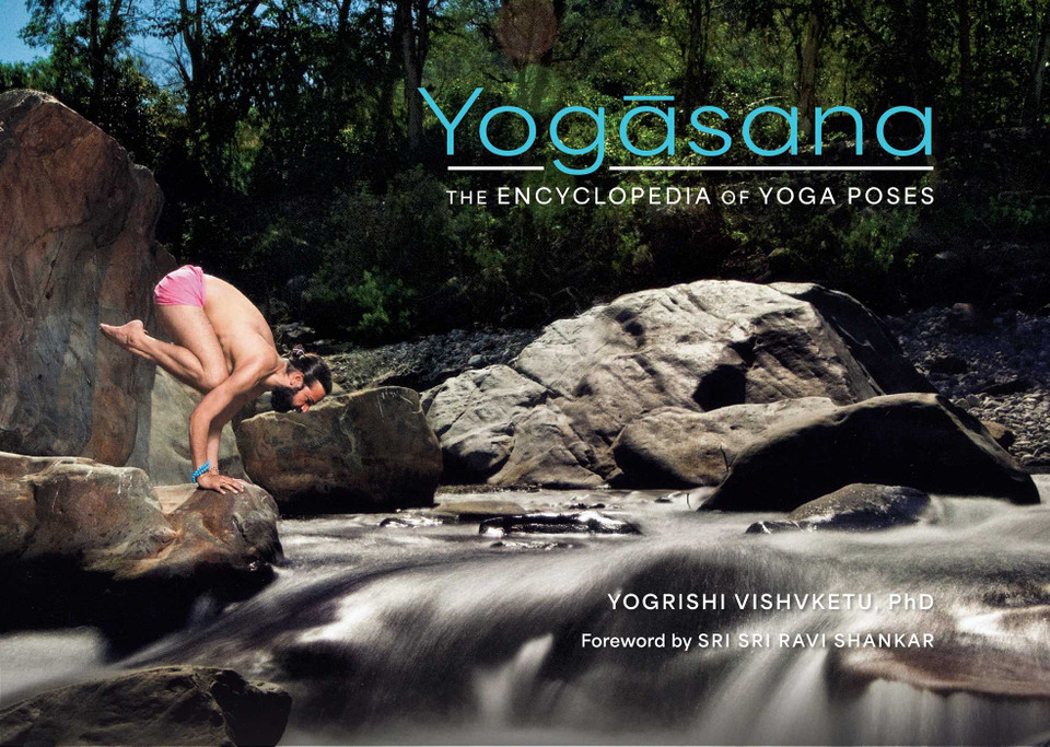 Yogasana: The Encyclopedia of Yoga Poses book cover by Yogrishi Vishvketu