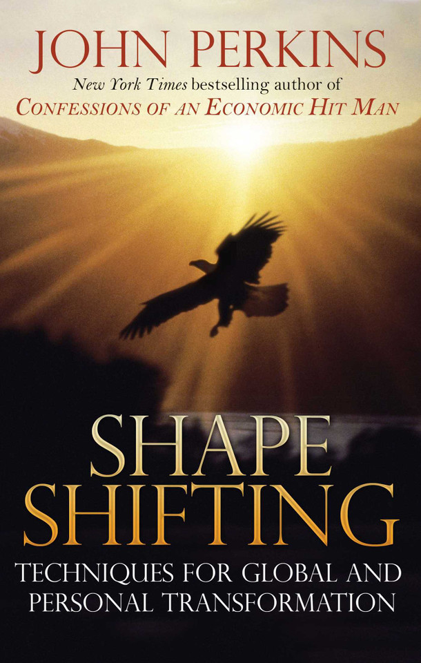 Shapeshifting: Techniques for Global and Personal Transformation book cover by John Perkins