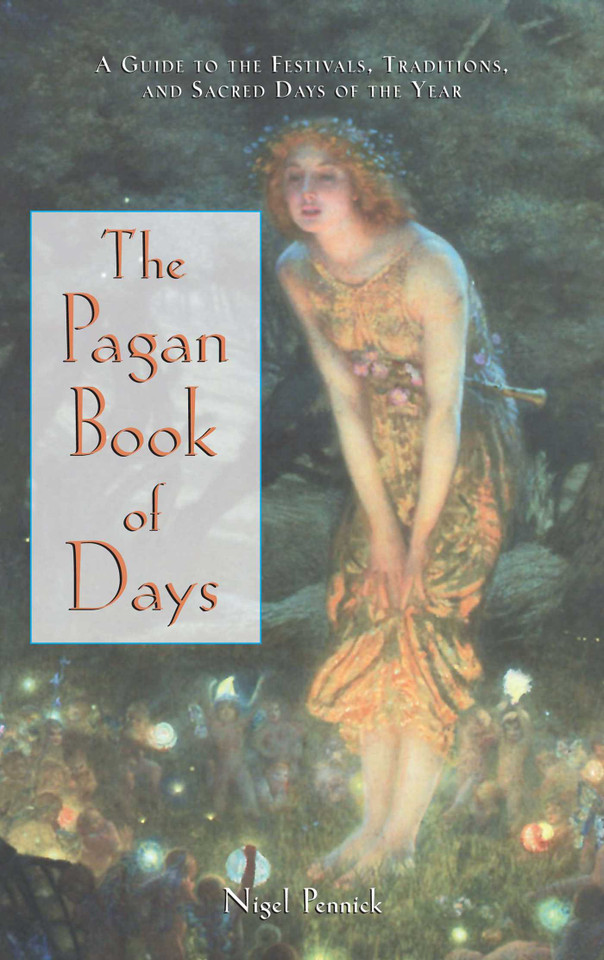 The Pagan Book of Days: A Guide to the Festivals, Traditions, and Sacred Days of the Year book cover by Nigel Pennick