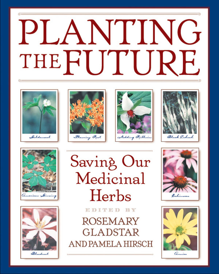 Planting the Future: Saving Our Medicinal Herbs book cover by 