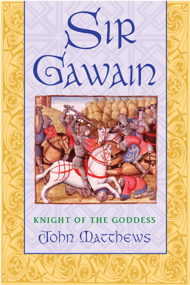 Sir Gawain: Knight of the Goddess book cover by John Matthews