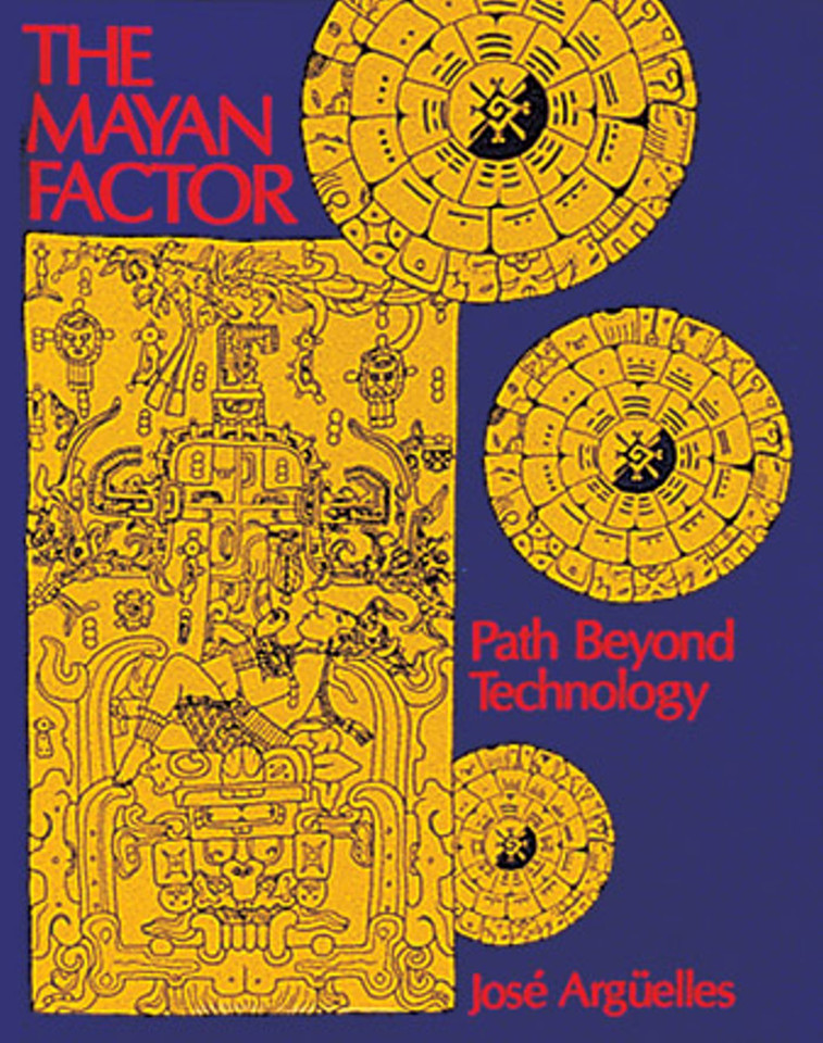 The Mayan Factor: Path Beyond Technology book cover by José Argüelles