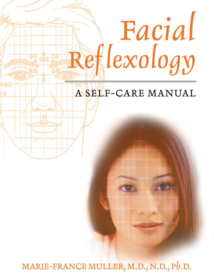 Facial Reflexology: A Self-Care Manual book cover by Marie-France Muller