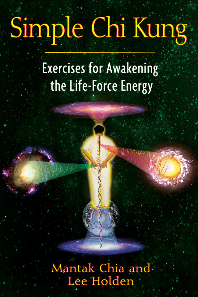 Simple Chi Kung: Exercises for Awakening the Life-Force Energy book cover by Mantak Chia, Lee Holden