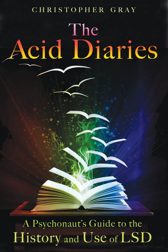 The Acid Diaries: A Psychonaut's Guide to the History and Use of LSD book cover by Christopher Gray