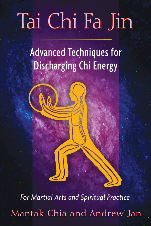 Tai Chi Fa Jin: Advanced Techniques for Discharging Chi Energy book cover by Mantak Chia, Andrew Jan
