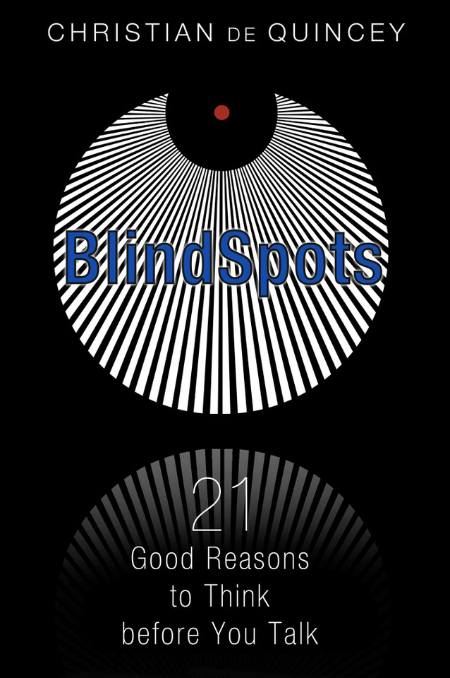 BlindSpots: 21 Good Reasons to Think before You Talk book cover by Christian de Quincey