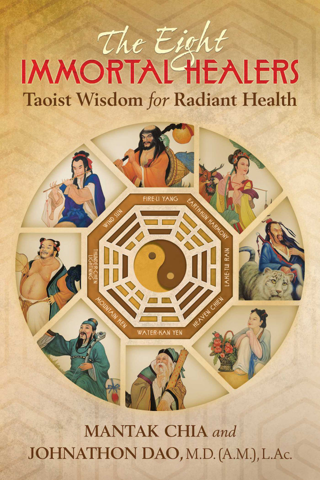 The Eight Immortal Healers: Taoist Wisdom for Radiant Health book cover by Mantak Chia, Johnathon Dao