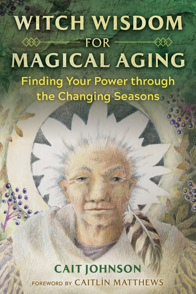 Witch Wisdom for Magical Aging: Finding Your Power through the Changing Seasons book cover by Cait Johnson