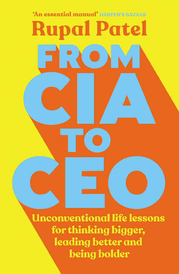 From CIA to CEO book cover by Rupal Patel