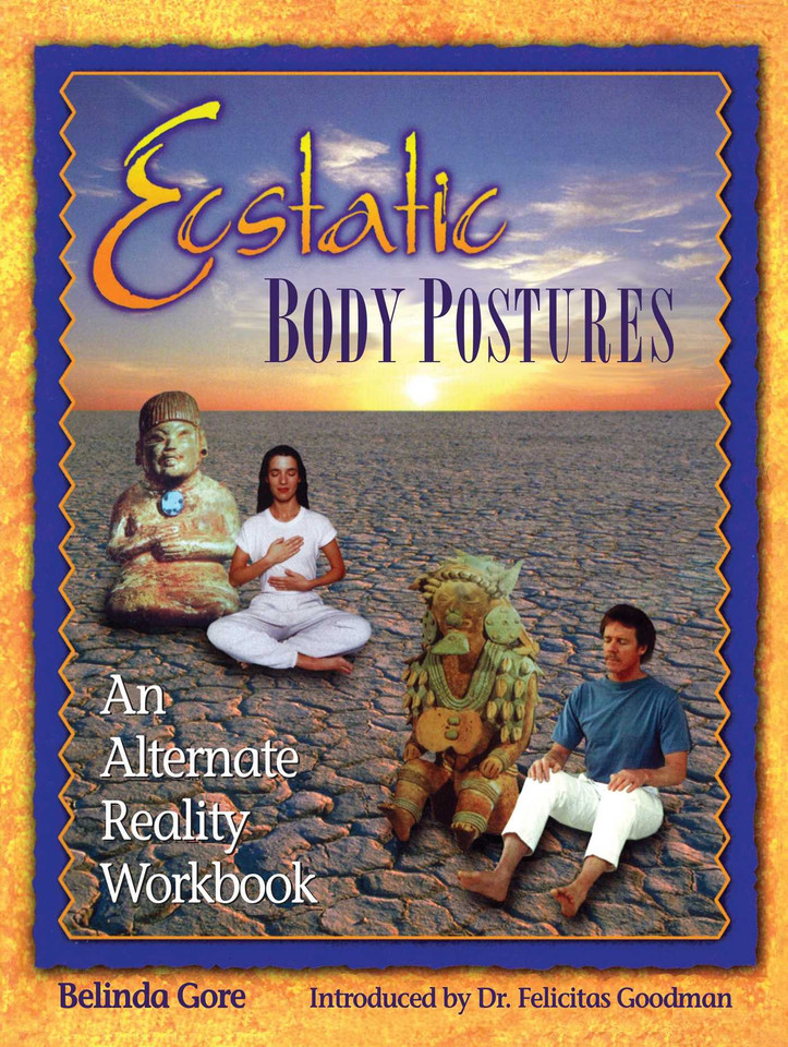 Ecstatic Body Postures: An Alternate Reality Workbook book cover by Belinda Gore