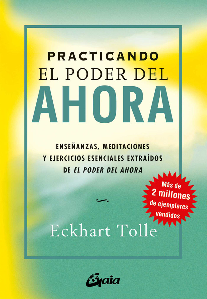 Practicando el poder del ahora: Enseñanzas, meditaciones y ejercicios esenciales extraídos de EL PODER DEL AHORA book cover by Eckhart Tolle
