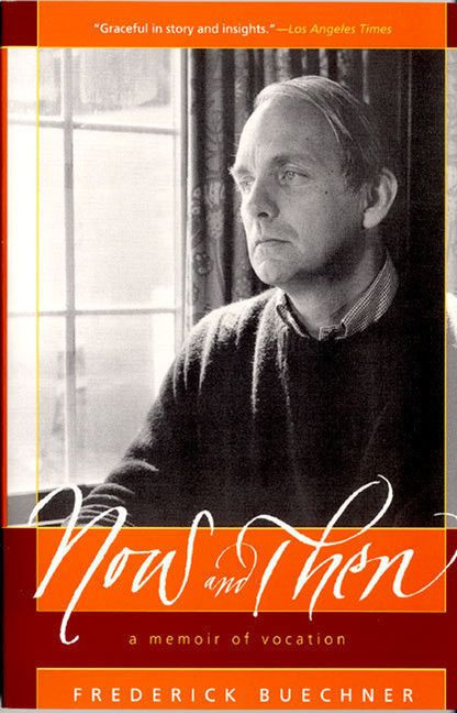 Now and Then: A Memoir of Vocation book cover by Frederick Buechner
