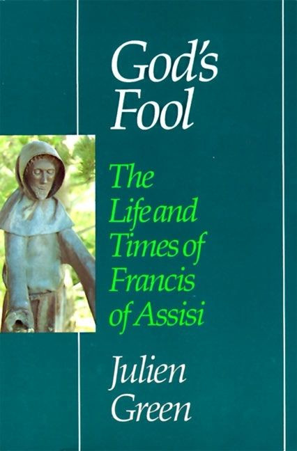 God's Fool: The Life of Francis of Assisi book cover by Julien Green