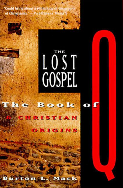 The Lost Gospel: The Book of Q and Christian Origins book cover by Burton L. Mack