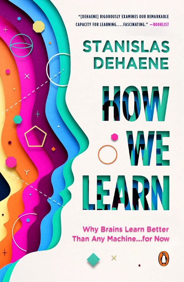 How We Learn: Why Brains Learn Better Than Any Machine . . . for Now book cover by Stanislas Dehaene