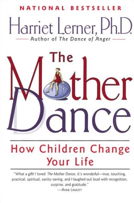 The Mother Dance: How Children Change Your Life book cover by Harriet Lerner