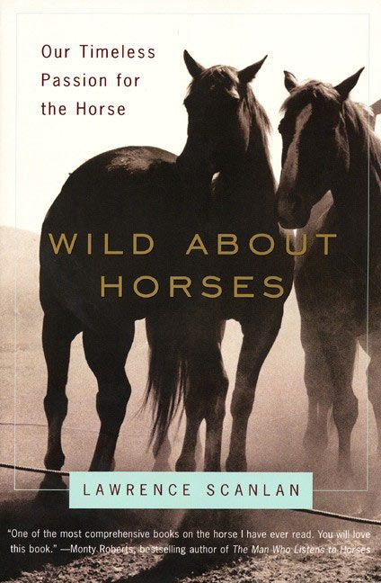 Wild About Horses: Our Timeless Passion for the Horse book cover by Lawrence Scanlan