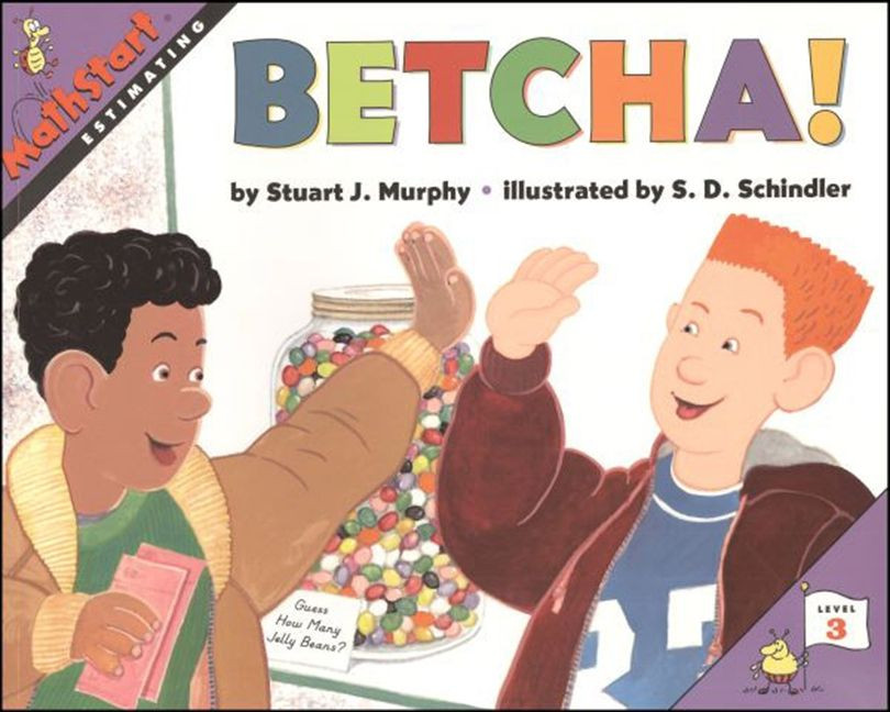 Betcha!: MathStart Level 3: Estimating (MathStart 3 #2) book cover by Stuart J. Murphy