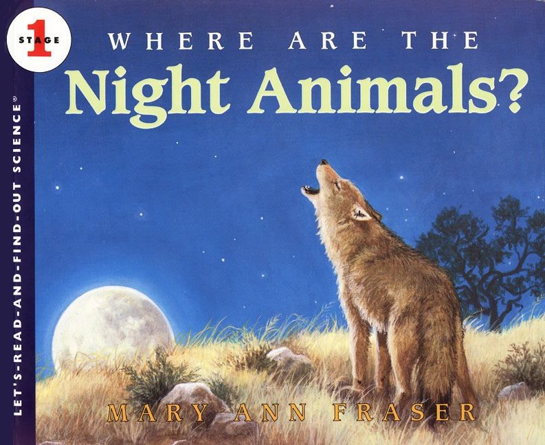 Where Are the Night Animals? (Let's-Read-and-Find-Out Science 1) book cover by Mary Ann Fraser
