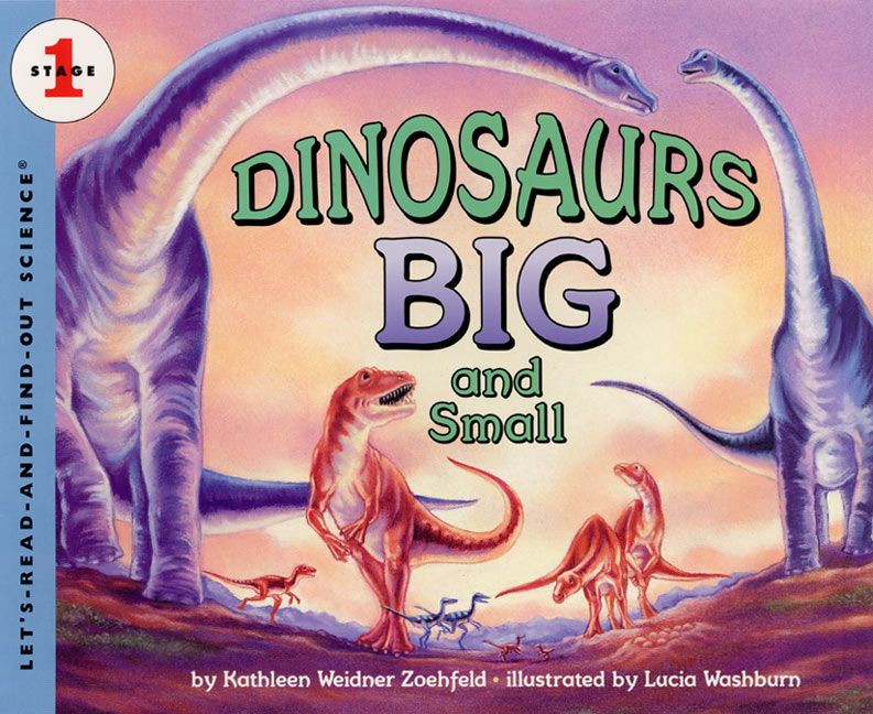 Dinosaurs Big and Small (Let's-Read-and-Find-Out Science 1) book cover by Kathleen Weidner Zoehfeld