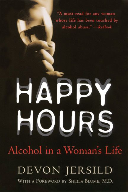Happy Hours: Alcohol in a Woman's Life book cover by Devon Jersild