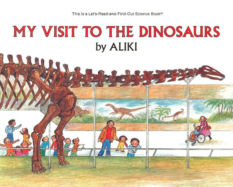 My Visit to the Dinosaurs (Let's-Read-and-Find-Out Science 2) book cover by Aliki