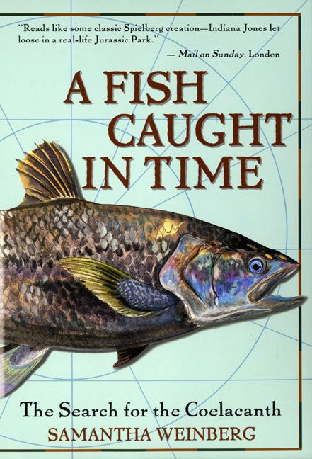 A Fish Caught in Time: The Search for the Coelacanth book cover by Samantha Weinberg, Fourth Estate