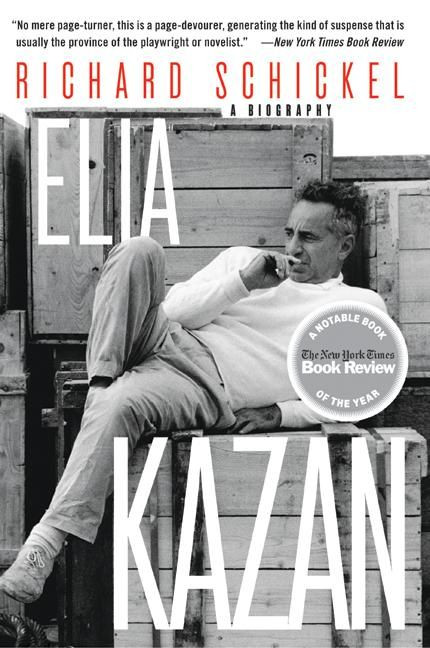 Elia Kazan: A Biography book cover by Richard Schickel