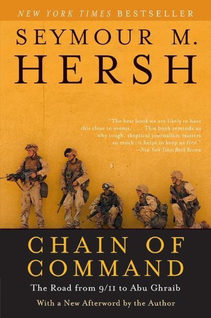 Chain of Command: The Road from 9/11 to Abu Ghraib book cover by Seymour M. Hersh