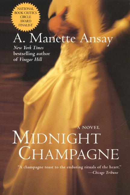 Midnight Champagne: A Novel book cover by A. Manette Ansay
