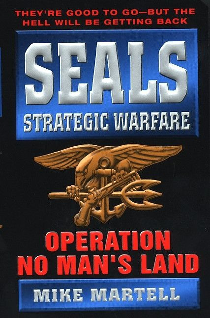 Seals Strategic Warfare: Operation No Man's Land book cover by Mike Martell
