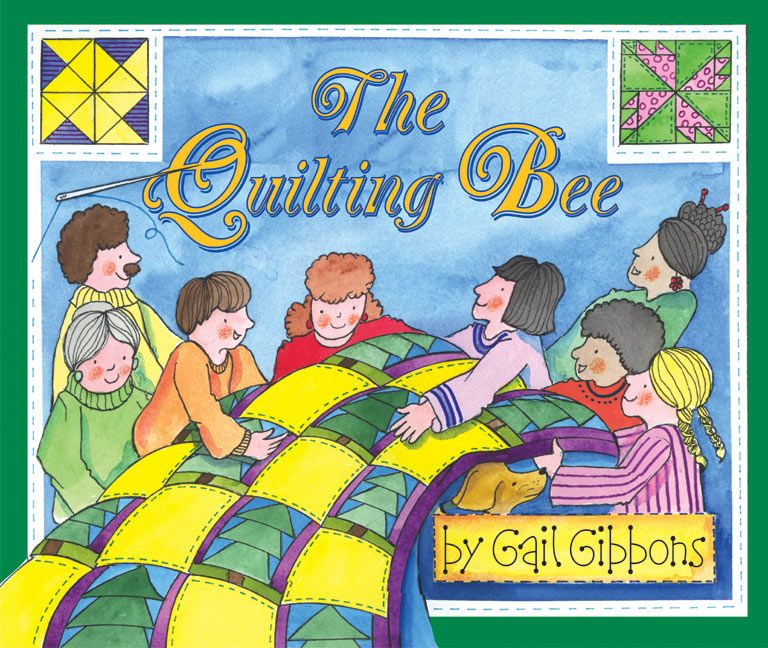 The Quilting Bee book cover by Gail Gibbons
