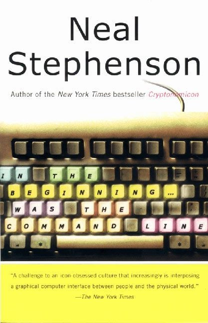 In the Beginning...was the Command Line book cover by Neal Stephenson
