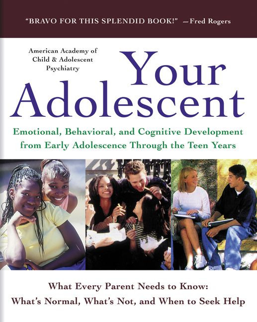 Your Adolescent: Emotional, Behavioral, and Cognitive Development from Early Adolescence Through the Teen Years book cover by David Pruitt, M.D., AACAP